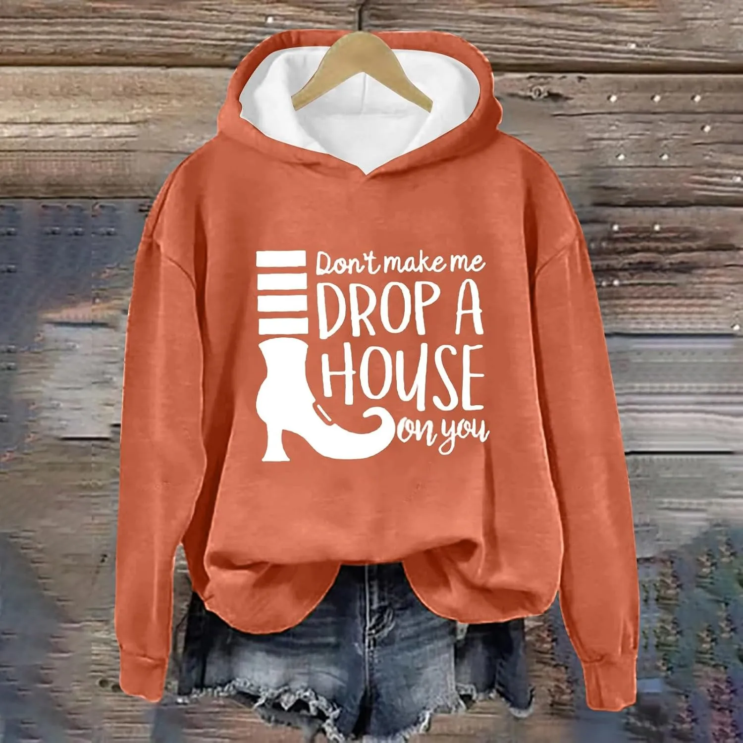 Don't Make Me Drop A House On You Halloween Hoodies Woman Funny Graphic Oversized Pullover Sweatshirts