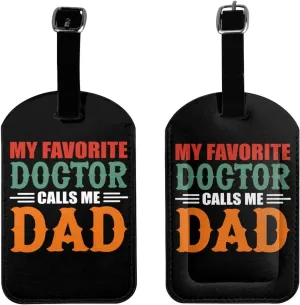My Favorite Doctor Calls Me Dad Luggage Tags for Suitcases PU Leahter Luggage Tag with Privacy Protection Bag Tags Cute Women Men Travel Bag Luggage Accessories